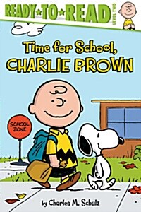 Time for School, Charlie Brown: Ready-To-Read Level 2 (Paperback)